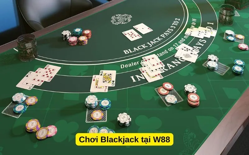 Chơi Blackjack tại W88
