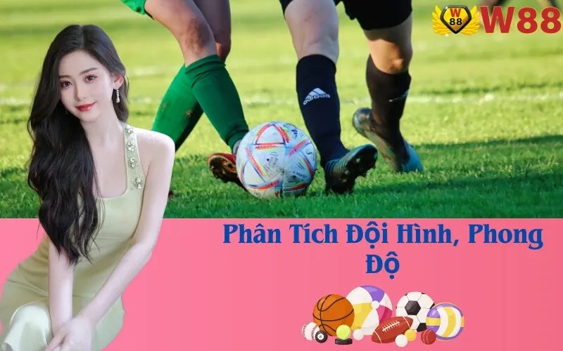 Phân Tích Đội Hình, Phong Độ